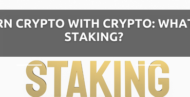 Earn Crypto with Crypto: What is Staking? header