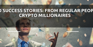 Crypto Success Stories: From Regular People to Crypto Millionaires