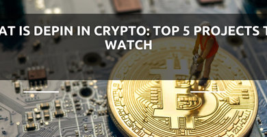 What Is DePIN in Crypto: Top 5 Projects to Watch