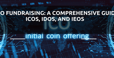 Crypto Fundraising: A Comprehensive Guide to ICOs, IDOs, and IEOs